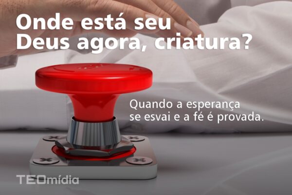 apertando botão vermelho, Deus x criatura