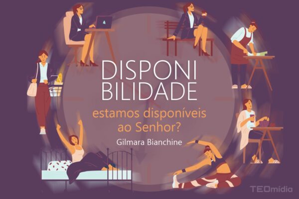 Imagem - Disponibilidade: estamos disponíveis ao Senhor?