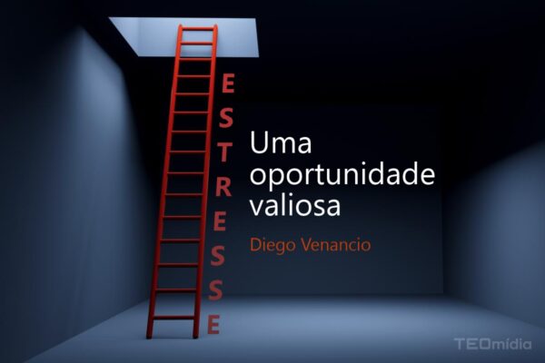 IMAGEM - Estresse: uma oportunidade valiosa