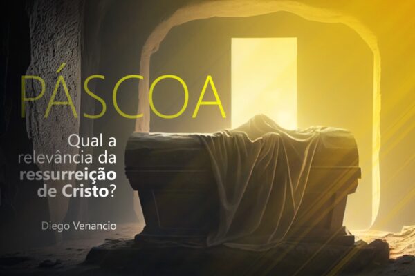 Gruta da Páscoa qual a relevância da ressurreição de Cristo?