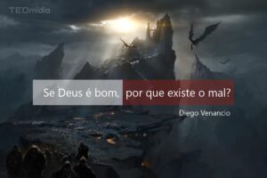 Castelo no topo sombrio Se Deus é bom, por que existe o mal?