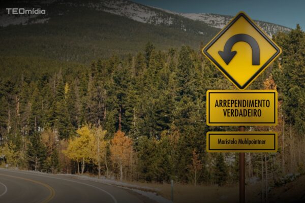 Estrada para floresta com placa de retorno do Arrependimento Verdadeiro